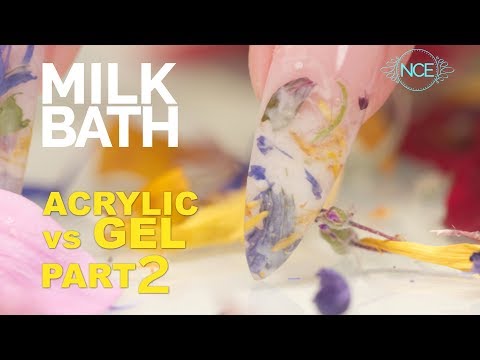Milk Bath - Acrylic vs Gel - Part 2