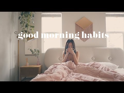 GOOD MORNING HABITS • self care ♥